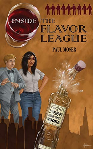 9780984794140: Inside the Flavor League: A Slightly Buzzed Satirical Novel