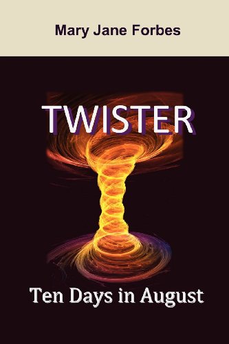 9780984794836: Twister, Ten Days in August