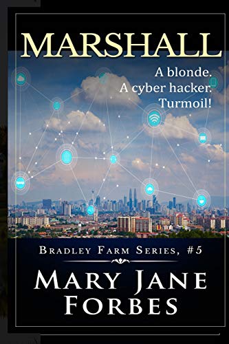 Stock image for Marshall: A blonde. A cyber hacker. Turmoil! (Bradley Farm Series) for sale by Lucky's Textbooks
