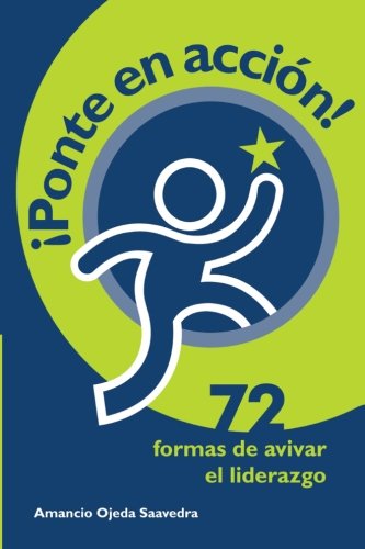Imagen de archivo de Ponte en Accin!: 72 formas de avivar el liderazgo. (Spanish Edition) a la venta por Revaluation Books
