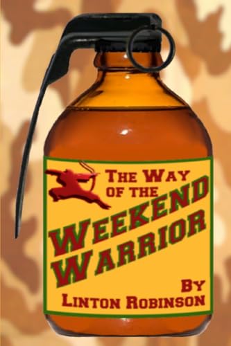 Imagen de archivo de The Weekend Warrior a la venta por California Books