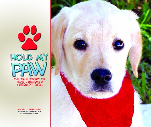 Stock image for Hold My Paw - The True Story of How I Became a Therapy Dog for sale by Patrico Books