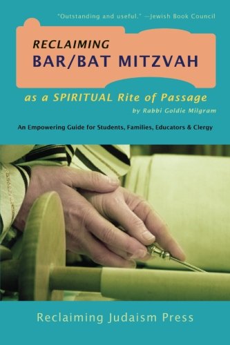Imagen de archivo de Reclaiming Bar/Bat Mitzvah: as a Spiritual Rite of Passage a la venta por SecondSale