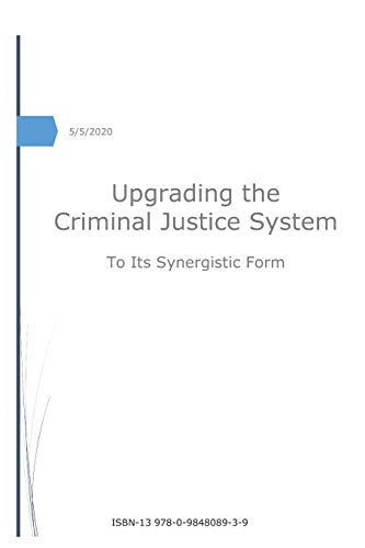 Beispielbild fr Upgrading the Criminal Justice System: to Its Synergistic Form zum Verkauf von Lucky's Textbooks