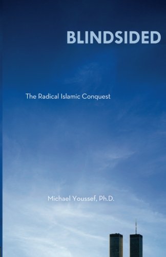 Beispielbild fr Blindsided: The Radical Islamic Conquest zum Verkauf von Wonder Book