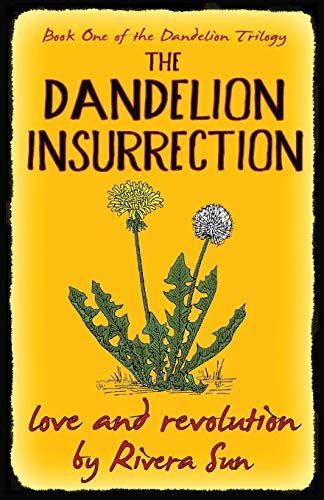 Stock image for The Dandelion Insurrection: - love and revolution - (Dandelion Trilogy`) for sale by Goodwill Books