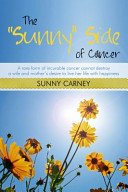 9780984813902: The Sunny Side of Cancer