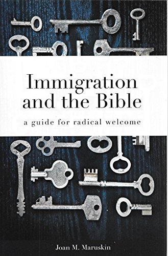 Stock image for Immigration and the Bible (English) : : a Guide for Radical Welcome for sale by Better World Books