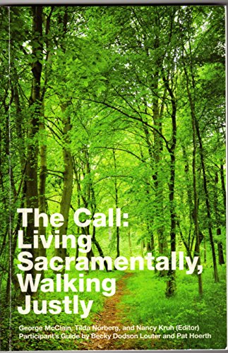 9780984817788: The Call: Living Sacramentally Walking Justly