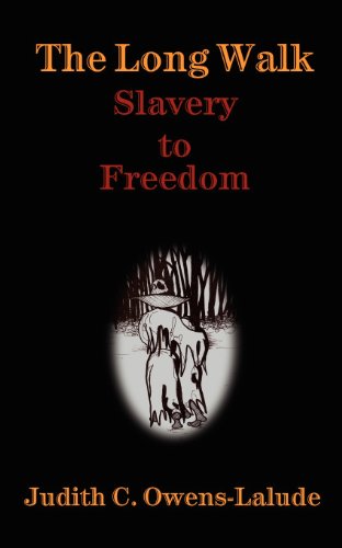 Stock image for The Long Walk: Slavery to Freedom for sale by Books From California