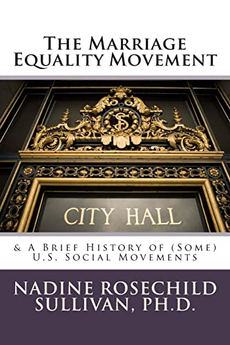 Stock image for The Marriage Equality Movement: & A Brief History of (Some) U.S. Social Movements for sale by SecondSale