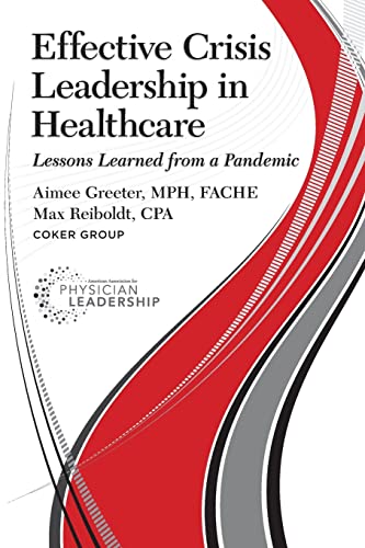 Stock image for Effective Crisis Leadership in Healthcare: Lessons Learned from a Pandemic for sale by Lucky's Textbooks