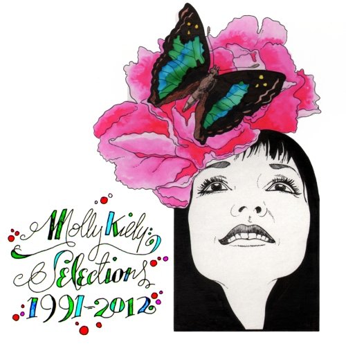 Molly Kiely Selections 1991-2012 (9780984832507) by Kiely, Molly