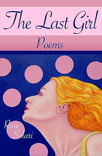 9780984832958: The Last Girl: Poems