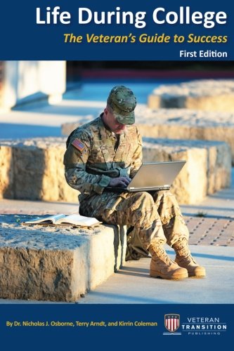 Stock image for Life During College: The Veteran's Guide to Success for sale by Half Price Books Inc.