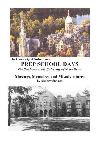 9780984834006: PREP SCHOOL DAYS The Seminary at the University of Notre Dame: Volume 1