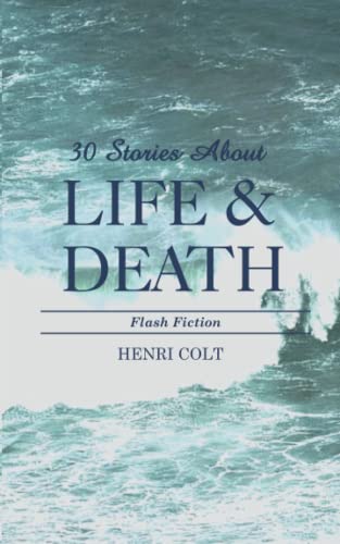 Beispielbild fr 30 Stories about Life and Death: Flash Fiction zum Verkauf von ThriftBooks-Atlanta