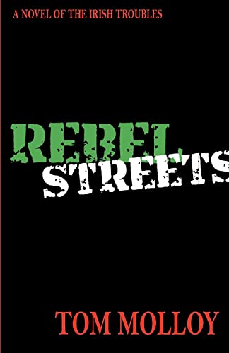 Beispielbild fr Rebel Streets: A Novel of the Irish Troubles zum Verkauf von BooksRun