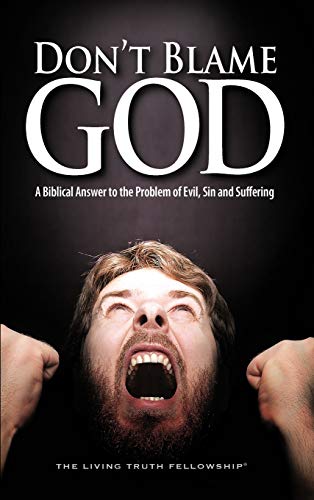 Beispielbild fr Don't Blame God: A Biblical Answer to the Problem of Evil, Sin and Suffering zum Verkauf von California Books