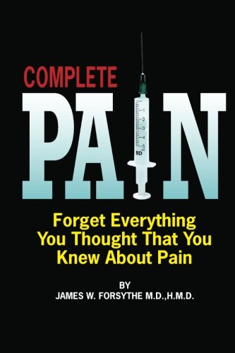 Beispielbild fr Complete Pain: Forget Everything You Thought That You Knew About Pain zum Verkauf von THE SAINT BOOKSTORE
