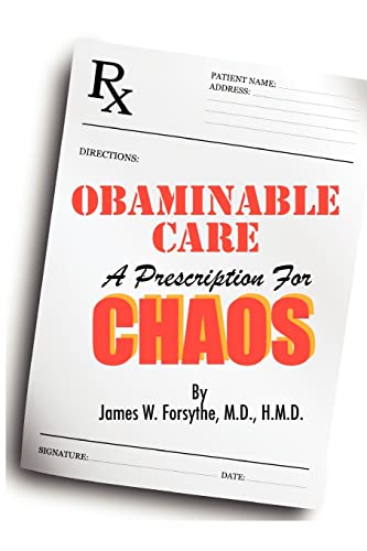 Beispielbild fr Obaminable Care: A Prescription for Chaos zum Verkauf von THE SAINT BOOKSTORE