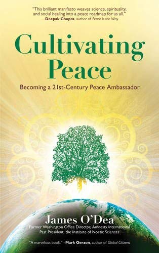 9780984840717: Cultivating Peace: Becoming a 21st-Century Peace Ambassador