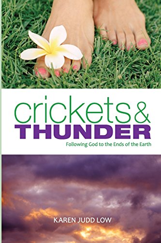 Beispielbild fr Crickets and Thunder: Following God to the Ends of the Earth zum Verkauf von SecondSale