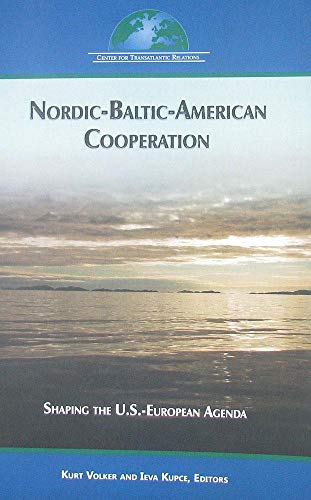 Stock image for Nordic-Baltic-American Cooperation: Shaping the US-European Agenda for sale by Wonder Book