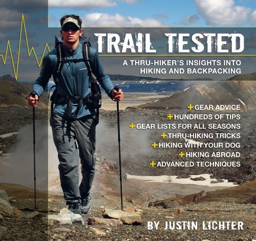 Stock image for Trail Tested: A Thru-Hiker's Insights Into Hiking and Backpacking for sale by Rye Berry Books