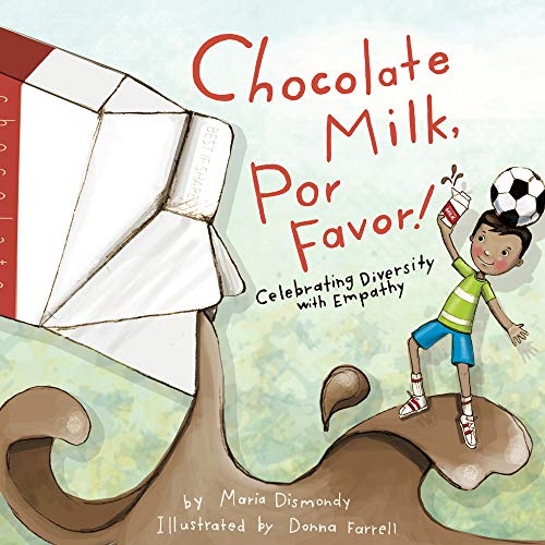 Beispielbild fr Chocolate Milk, Por Favor: Celebrating Diversity with Empathy zum Verkauf von Friends of Johnson County Library