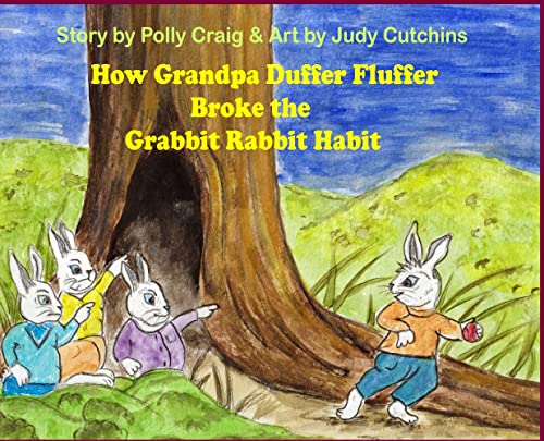 Stock image for How Grandpa Duffer Fluffer Broke the Grabbit Rabbit Habit for sale by Big River Books