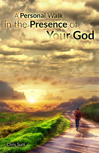 Beispielbild fr A Personal Walk in the Presence of Your God: Principles for Listening to and Following Jesus zum Verkauf von ThriftBooks-Dallas