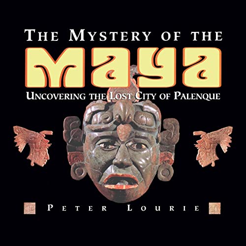 Stock image for The Mystery of the Maya: Uncovering the Lost City of Palenque for sale by Save With Sam