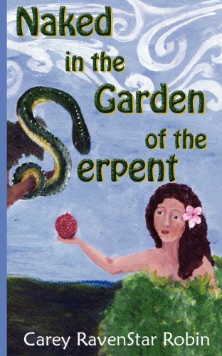 9780984867615: Naked in the Garden of the Serpent