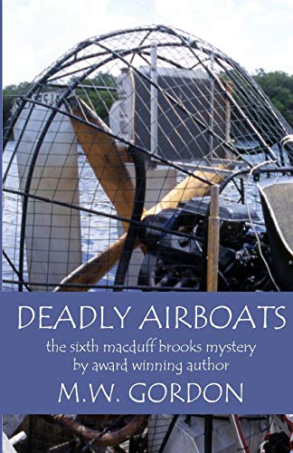 Imagen de archivo de Deadly Airboats (Macduff Brooks Fly Fishing Mysteries) a la venta por Jenson Books Inc