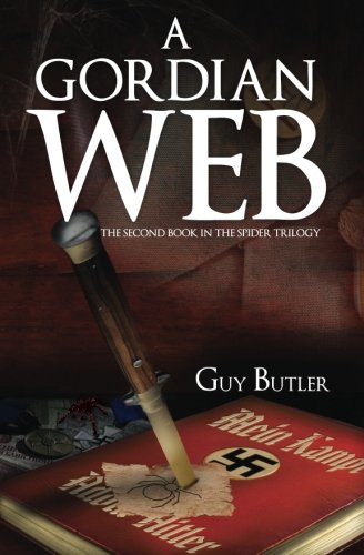 9780984872626: A Gordian Web: A World War II Thriller (The Spider Book 2)