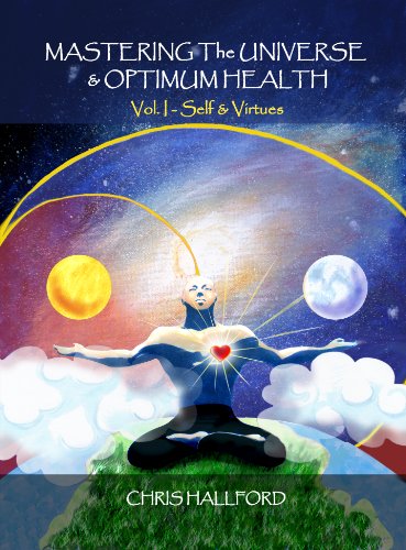 Beispielbild fr Mastering the Universe and Optimum Health Volume I - Self & Virtues zum Verkauf von ThriftBooks-Atlanta