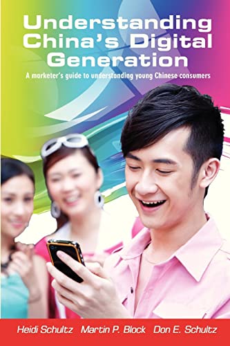 Stock image for Understanding China's Digital Generation: A marketer's guide to understanding young Chinese consumers for sale by HPB-Movies