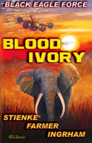 Stock image for Black Eagle Force: Blood Ivory (Volume 4) for sale by Revaluation Books