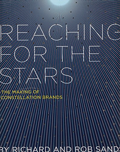 Beispielbild fr Reaching for the Stars: The Making of Constellation Brands zum Verkauf von HPB-Emerald