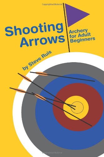 Beispielbild fr Shooting Arrows: Archery for Adult Beginners zum Verkauf von ThriftBooks-Atlanta