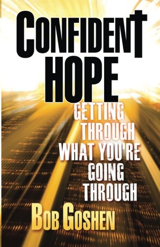 Stock image for Confident Hope: Getting Through What You're Going Through for sale by Orion Tech