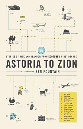 Imagen de archivo de Astoria to Zion: Twenty-Six Stories of Risk and Abandon from Ecotone's First Decade a la venta por ThriftBooks-Atlanta