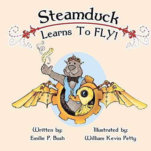 Beispielbild fr Steamduck Learns to Fly! zum Verkauf von Better World Books