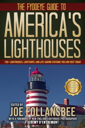 Beispielbild fr The Fyddeye Guide to America's Lighthouses: 750+ Lighthouses, Lightships, and Life-Saving Stations You Can Visit Today! zum Verkauf von Books From California