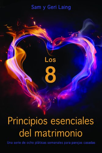 Stock image for Los 8 (Principios esenciales del matrimonio) for sale by ThriftBooks-Atlanta