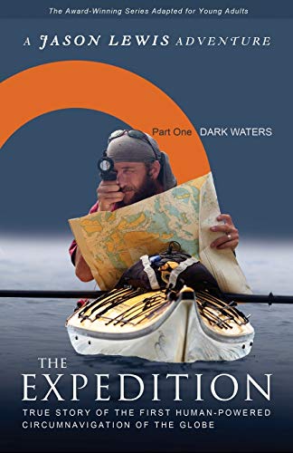 Stock image for Dark Waters (Young Adult Adaptation): True story of the first human-powered circumnavigation of the Earth for sale by ThriftBooks-Dallas