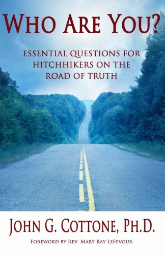 9780984916450: Who Are You?: Essential Questions for Hitchhikers on the Road of Truth