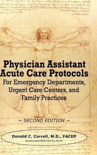 Beispielbild fr Physician Assistant Acute Care Protocols - Second Edition: For Emergency Departments, Urgent Care Centers, and Family Practices zum Verkauf von ThriftBooks-Dallas
