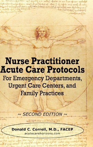 Imagen de archivo de Nurse Practitioner Acute Care Protocols - Second Edition: For Emergency Departments, Urgent Care Centers, and Family Practices a la venta por HPB-Red